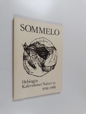 Sommelo : Helsingin kalevalaiset naiset r.y. 1938-1988