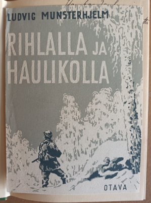 Munsterhjelm, Ludvig:Rihlalla ja haulikolla, Otava 1949, 1.p