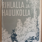 Munsterhjelm, Ludvig:Rihlalla ja haulikolla, Otava 1949, 1.p - pikkukuva 1