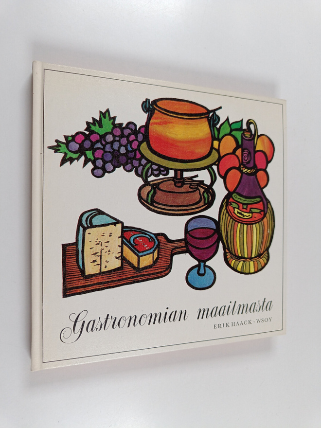 Erik Haack : Gastronomian maailmasta (signeerattu, tekijä...