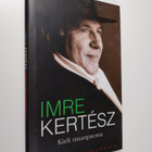 Imre Kertesz : Kieli maanpaossa : kaksi juhlapuhetta - pikkukuva 1