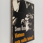 Sven Öste : Vietnam - sota vailla toivoa? - pikkukuva 1