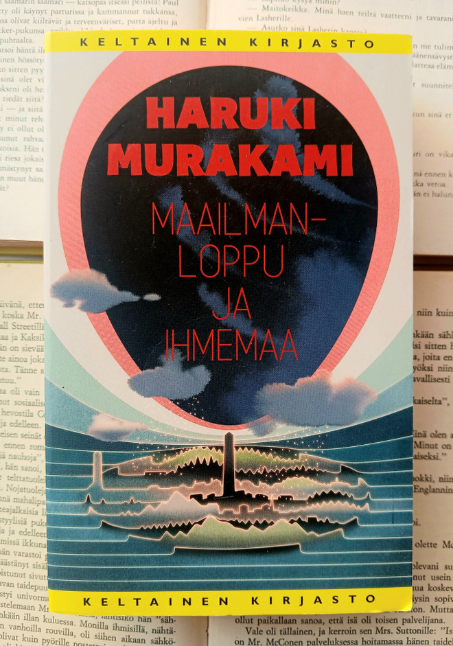 Haruki Murakami - Maailmanloppu ja ihmemaa (nid.)