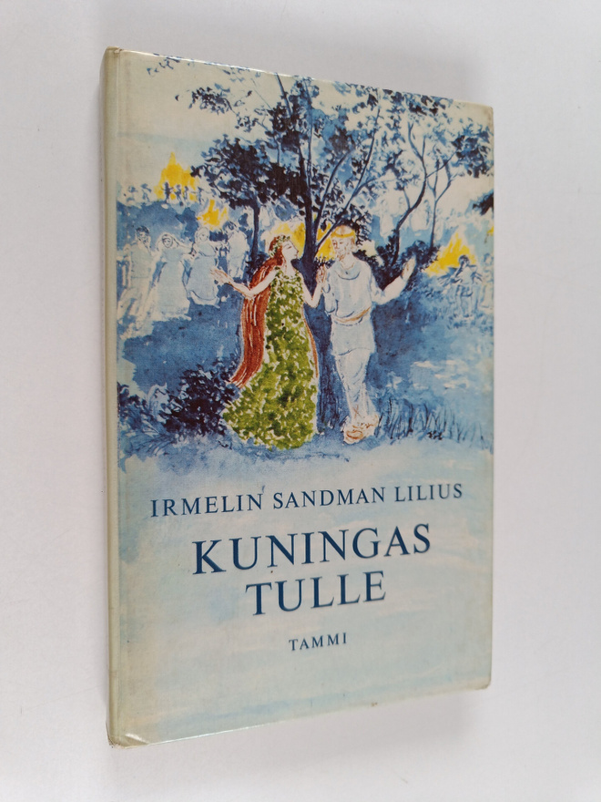 Irmelin Sandman Lilius : Kuningas Tulle
