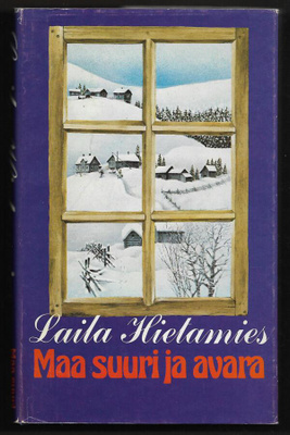 Hietamies, Laila : Maa suuri ja avara