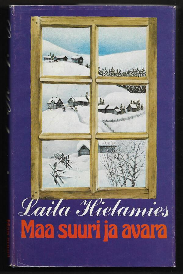 Hietamies, Laila : Maa suuri ja avara