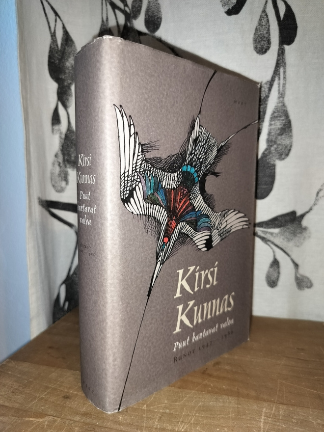 Kirsi Kunnas - Puut kantavat valoa - Runot 1947-1986