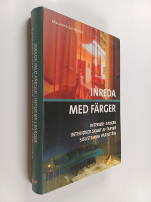 Sisustuksia väreittäin = Interior i farger = Interiorer s...