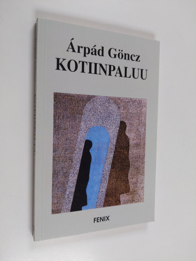 Arpad Göncz : Kotiinpaluu ja muita kertomuksia