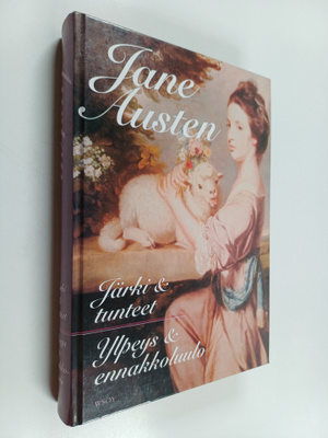 Jane Austen : Järki & tunteet ; Ylpeys & ennakkoluulo