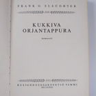 Frank G. Slaughter : Kukkiva orjantappura - pikkukuva 3