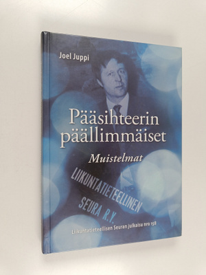 Joel Juppi : Pääsihteerin päällimmäiset (signeerattu)