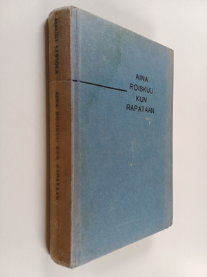 Mauri Sariola : Aina roiskuu kun rapataan (signeerattu, t...