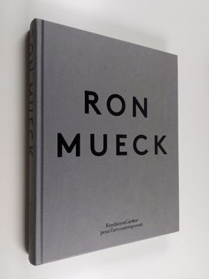 Ron Mueck : Ron Mueck