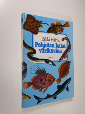 Erkki ym. (toim.) Halme : Pohjolan kalat värikuvina