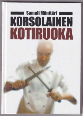 Samuli Mänttäri: Korsolainen kotiruoka