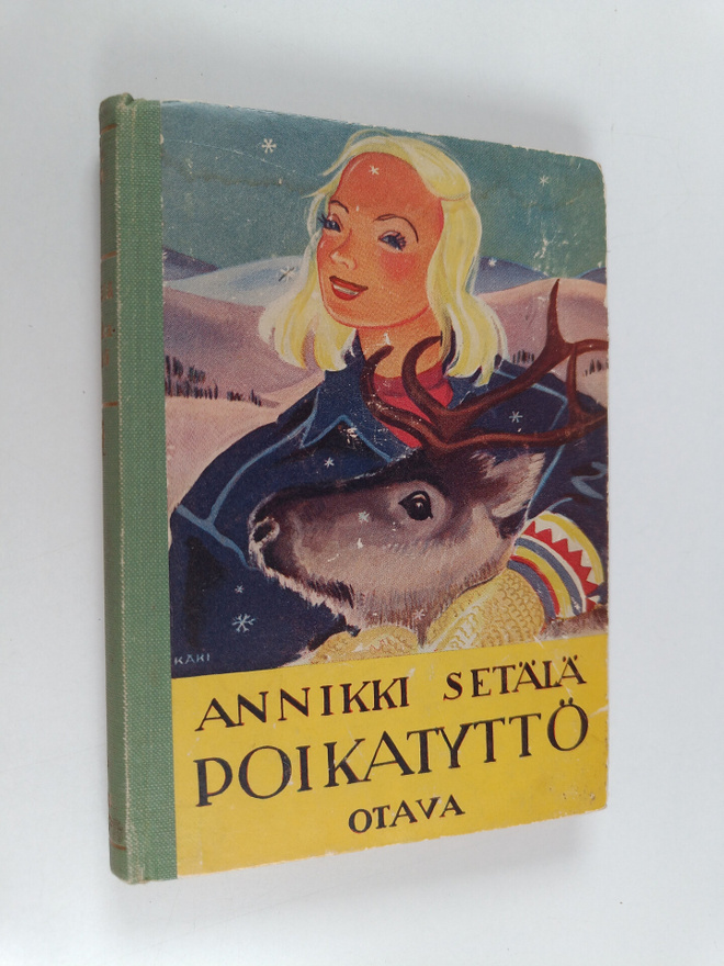 Annikki Setälä : Poikatyttö : kertomus Perä-Pohjolasta