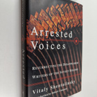 Vitalii Shentalinskii : Arrested Voices - Resurrecting th... - pikkukuva 1