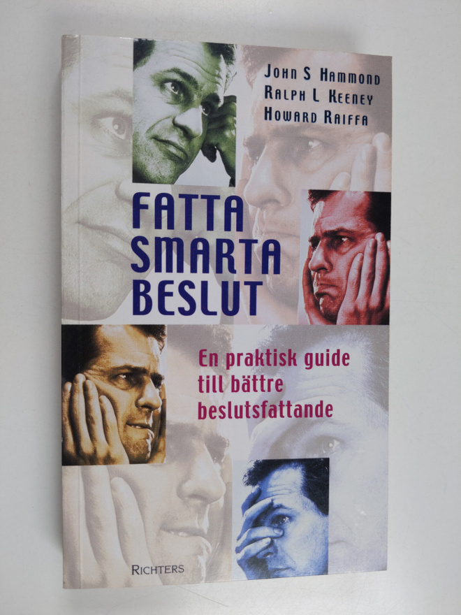 Howard Raiffa ym. : Fatta smarta beslut - en praktisk gui...