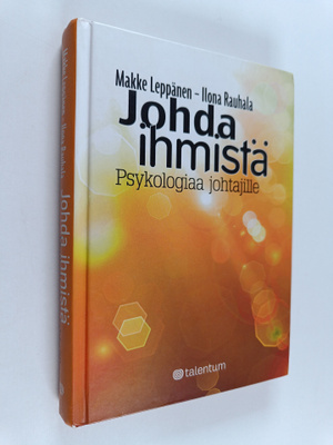 Makke Leppänen : Johda ihmistä : psykologiaa johtajille (...