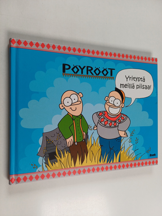 Arttu Seppälä : Pöyrööt : yritystä meillä piisaa! (signee...