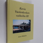 Arto Pekkola : Kuvia Vuolenkosken vaiheilta 3 (signeeratt... - pikkukuva 1