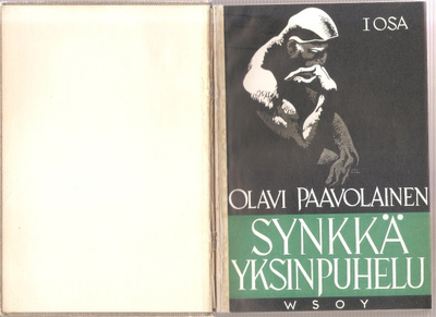 Paavolainen, Olavi: Synkkä yksinpuhelu 1 - 2, WSOY 1946 , K3