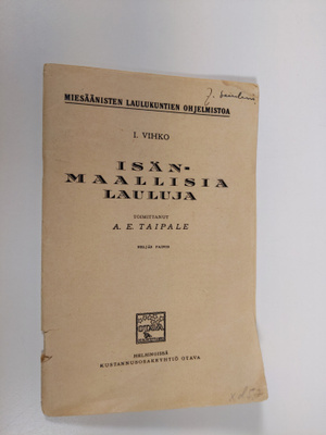 A.E. (toim) Taipale : Isänmaallisia lauluja/I vihko/Miesä...