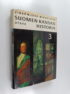 Einar W. Juva : Suomen kansan historia 3 : Ruotsin ajan l...