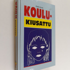 Raija Kanto : Koulukiusattu - pikkukuva 1