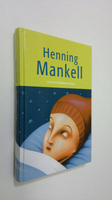 Henning Mankell : Pyryssä nukkuva poika