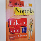 Sinikka Nopola : Likka, äite ja rouva Obama : episodiroma... - pikkukuva 1