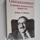 Joshua A. Fishman : Language and ethnicity in minority so... - pikkukuva 1