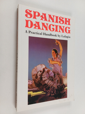 Lalagia : Spanish dancing : a practical handbook
