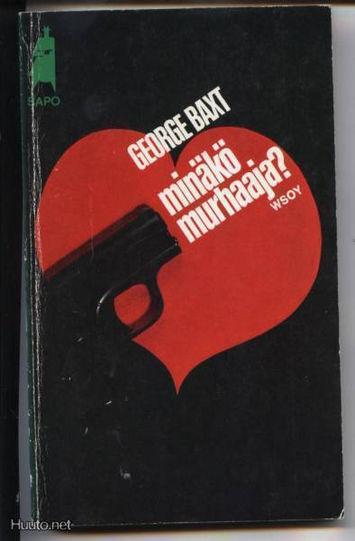 George Baxt: Minäkö murhaaja? nid.1.p 1973 SAPO151