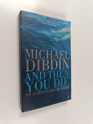 Michael Dibdin : And Then You Die