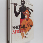 C. T. Eriksson : Seikkailujeni Afrikka - pikkukuva 1
