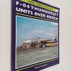 Warren Thompson : F-84 Thunderjet Units over Korea - pikkukuva 1