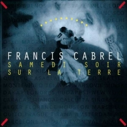 Francis Cabrel - Samedi Soir Sur La Terre (CD)