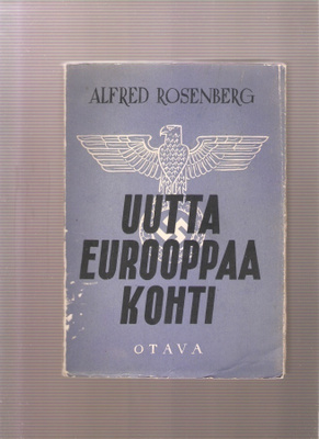 Rosenberg, Alfred: Uutta Eurooppaa kohti, Otava 1942,nid, K3