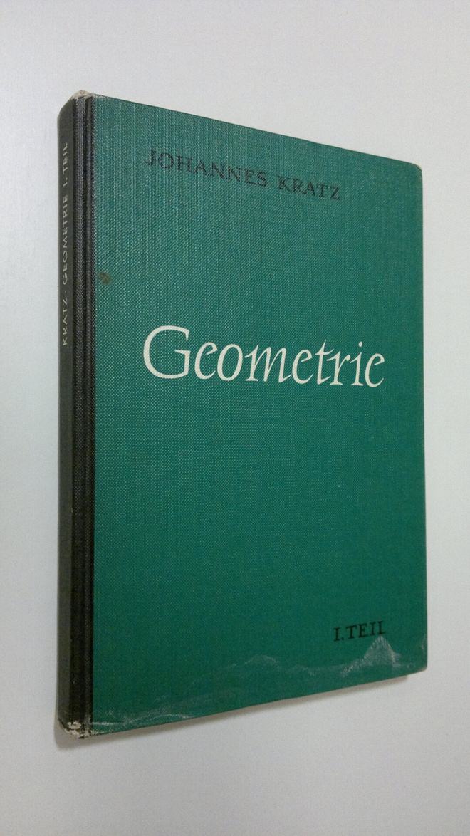 Johannes Kratz : Geometrie : Ein Lehr- und Arbeitsbuch 1....