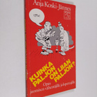 Anja Koski-Jännes : Kuinka paljon on liian paljon : opas ... - pikkukuva 1