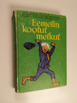 Astrid Lindgren : Eemelin kootut metkut