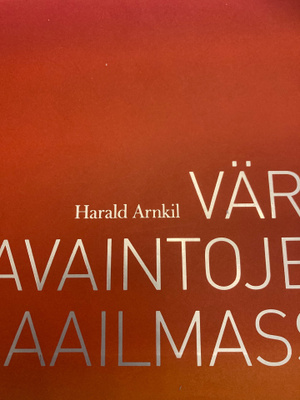 HARALD ARNKIL: VÄRIT HAVAINTOJEN MAAILMASSA