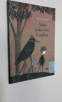 Hannu Mäkelä : Ääni joka etsi Laulua