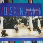 ALIAS RON KAVANA ~ Coming Days ~ LP - pikkukuva 1