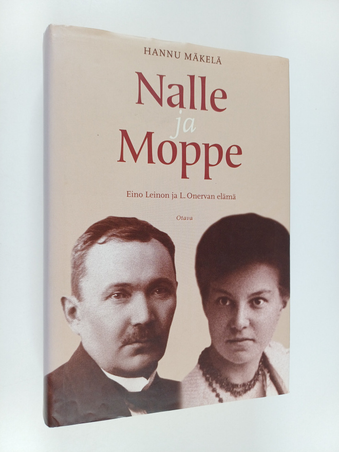 Hannu Mäkelä : Nalle ja Moppe : Eino Leinon ja L. Onervan...