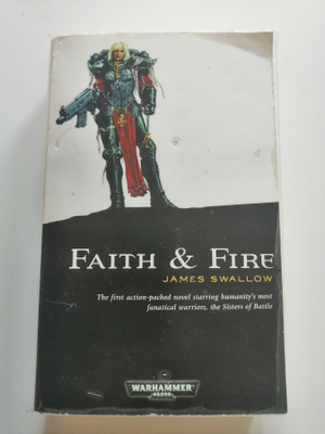 Swallow, James: Warhammer 40,000: Faith & Fire