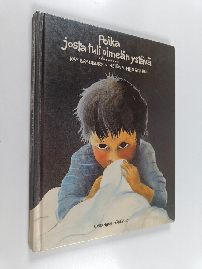 Ray Bradbury : Poika josta tuli pimeän ystävä