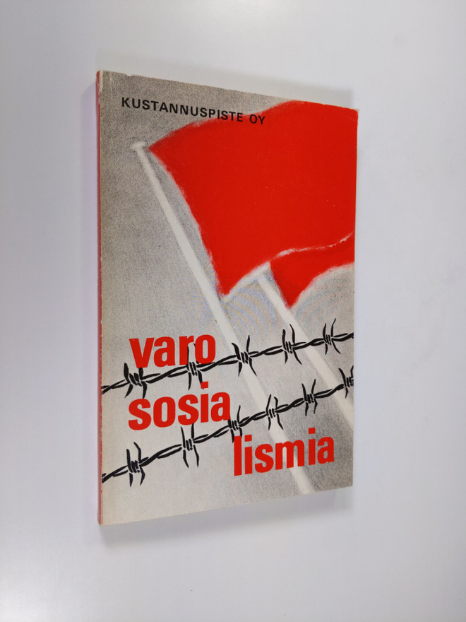 Varo sosialismia : Helsingissä 17.10.-14.11.1978 pidettyj...